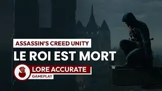 Assassin's Creed Unity - Le Roi Est Mort (Lore Accurate Arno)