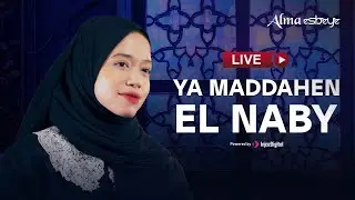 Alma Esbeye -YA MADDAHEN EL NABY  || livestream
