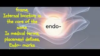 endo- &ldquo; Prefix Song & Meaning | MedVocals&rdquo; medical terms turn into music