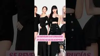 &iexcl;SE REVELAN LAS CIRUG&Iacute;AS PL&Aacute;STICAS DE BLACKPINK! #blackpink #kpop #blink