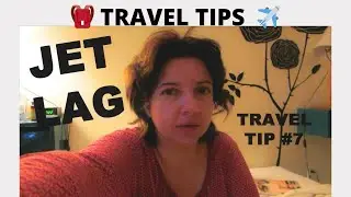 Dealing with Jet Lag, Europe to America - Travel Tip 7