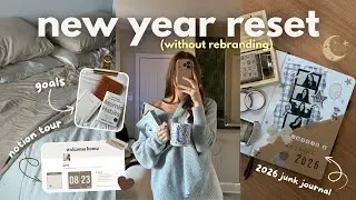 a *realistic* new year reset for 2026 ✨no more rebranding our lives✨ | notion tour, goals, and more