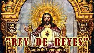 REY DE REYES | CANTO DE COMUNIÓN PARA CRISTO REY | MSP