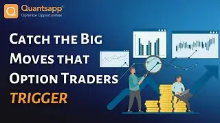 Catch the Big Moves that Option Traders TRIGGER