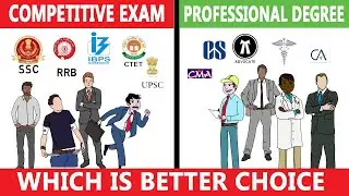 Competitive Exam VS Professional Degree ||Which is better among SSC, UPSC, IBPS and Professional ...