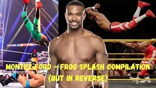 Montez Ford - Frog Splash Compilation (But In Reverse)