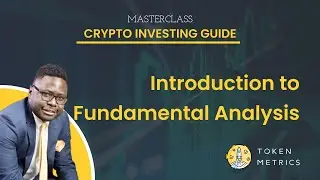 Introduction to Fundamental Analysis | Crypto Investing Guide Masterclass
