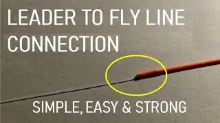 31. Подводка для ловли форели на нахлыстовую леску | Простая сборка без узлов