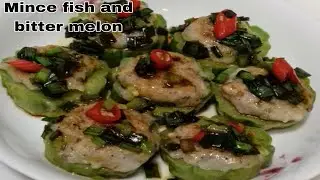 bitter melon and mince fish recipe
