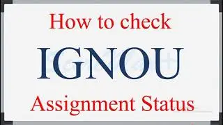 How to check IGNOU Assignment Status II Step by step Guidance to check assignment status II Scoremax