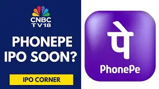 Провайдер цифровых платежей и финансовых услуг Phonepe готовится к IPO | CNBC TV18