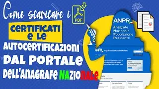 Come scaricare i certificati e le autocertificazioni dal portale dell'Anagrafe Nazionale