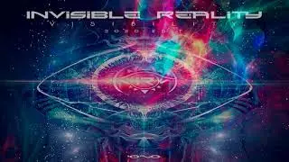 Invisible Reality - Visibility (2020 Edit)