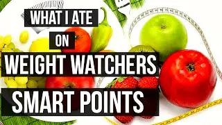 What I Ate on Weight Watchers Smart Points for the Week
