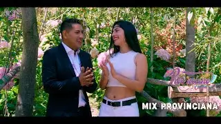 EL PROVINCIANO DE CHOTA  MIX PROVINCIANA ♫ (Video - Oficial) ► ✔ ► 8K