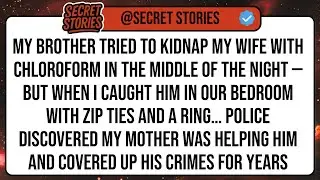 My Brother Tried to KIDNAP My Wife With Chloroform in the Middle of the Night &mdash; But When I Caught ..