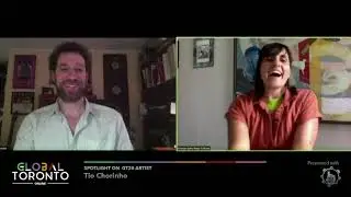 Global Toronto 2020 - SPOTLIGHT ON GT20 ARTIST: TIO CHORINHO