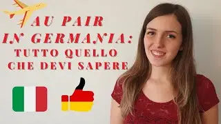 AU PAIR in GERMANIA 🇩🇪 | Tutto quello che devi sapere per fare la ragazza alla pari | 4K