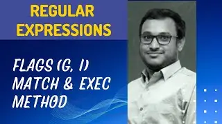 4. Regular Expression Flags and check difference between String Match & Exec method - RegEx