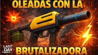 OLEADAS IMPARABLES con la BRUTALIZADORA 💥 | Last Day on Earth