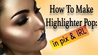 5 Ways To Make Highlighter Pop | Delia Ahmed