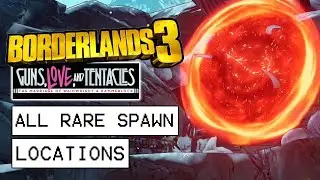 Borderlands 3 Guns, Love And Tentacles DLC All Rare Spawn Enemy Locations & There Legendary Drop