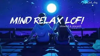 Nonstop mashup (slowed & reward) trending song vest singer arijit singh ka sad song viral #trending
