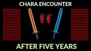 Undertale: Chara Encounter - a look at after five years!