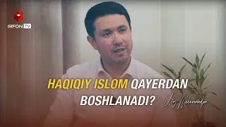HAQIQIY ISLOM QAYERDAN BOSHLANDI? | Ustoz Muhammadjon | 4K