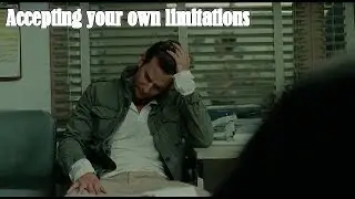 Accepting your own limitations