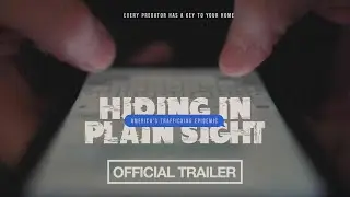 Hiding in Plain Sight: America&rsquo;s Trafficking Epidemic | The Official Trailer