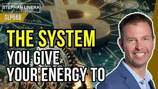 The System You Give Your Energy To - Jeff Booth SLP568
