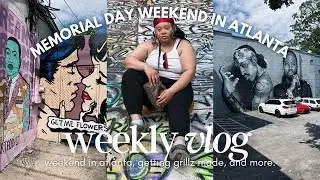 WEEKLY VLOG: Memorial Day Weekend In Atlanta + Getting Grillz + MORE!
