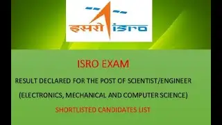 ISRO SCIENTIST/ENGINEER 'SC' 2020 WRITTEN EXAM RESULT OUT-ELECTRONICS, MECHANICAL & COMPUTER SCIENCE