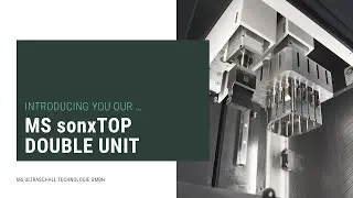 WE PRESENT: MS sonxTOP DOUBLE UNIT | MS Ultrasonic Technology Group