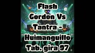 Flash Gordon Vs Tantra - Huimanguillo Tab. gira 97