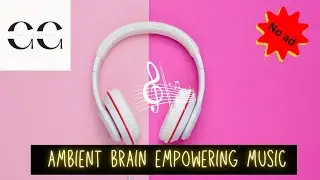 For student brain boost music Ambient can improve Concentrate -   focusing and study