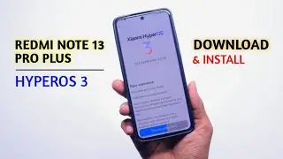 Redmi Note 13 Pro Plus HyperOS 3 Update Version - 3.0.2.0 | Download & Install !