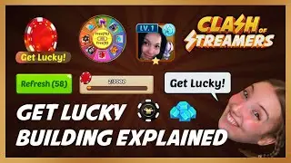 Get Lucky Building in Clash of Streamers - Spin To Win Rewards & Complete Events
