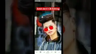 #Shorts #short Subh devil editing #cbhairstyle | CB face smooth | #Shortvideoedit #snapseedshorts