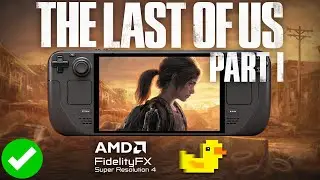 The Last of Us FSR4 Steam Deck Performance: FSR 4.0.2 + Lossless Scaling