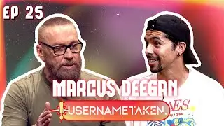 Username Taken - Ep. 25 ft. Marcus Deegan