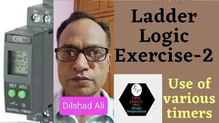 Ladder Logic Exercise-2(Use of various timers)