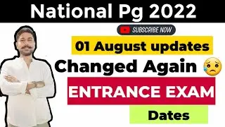 ✅️ National pg Entrance Exam Dates 2022 01 August updates || National pg Entrance exam New Dates