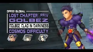 [DFFOO GL] Golbez, Clad in Darkness Pt. 10 (Golbez's LC): COSMOS - Leon/WoL/Sephiroth