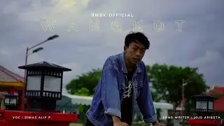 DIMAS ALIF - WANGKOT ( RMBK Official )
