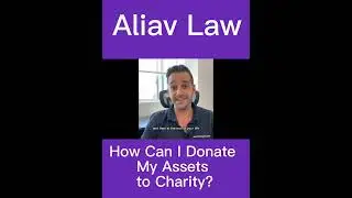 How Can I Donate My Assets to Charity?