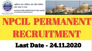 NPCIL (NUCLEAR POWER CORPORATION OF INDIA LIMITED) PERMANENT JOB NOTIFICATION 2020