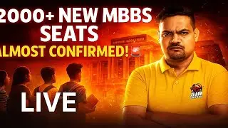 2000+ NEW MBBS SEATS ALMOST CONFIRMED! NEET 2025 Counselling Guidance | Big Update LIVE