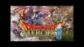 Retaking Ingenia - Let's Play Dragon Quest Heroes II - Episode 50